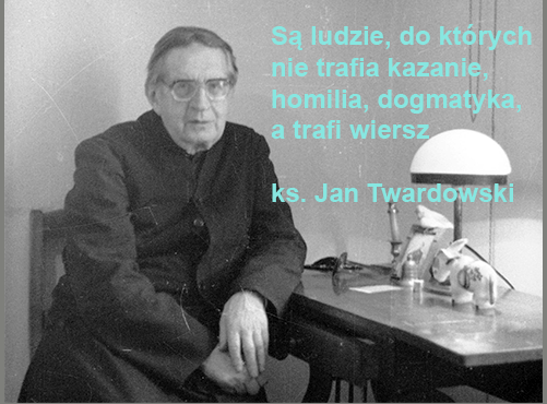 Wybór wierszy ks. Jana Twardowskiego (część II)