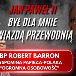 Jan Paweł II był gwiazdą przewodnią